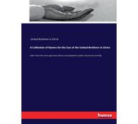 A Collection Of Hymns For The Use Of The United Brethren In Christ