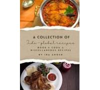 A Collection Of Indo-Global Recipes Book 4 Coda & Miscellaneous Recipes