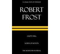 A Collection of Poems by Robert Frost: Classic Poetry