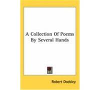 A Collection of Poems by Several Hands Dodsley, Robert (Auteur)
