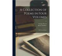 A Collection of Poems in Four Volumes by Several Hands v.4 - George Pearch - Creative Media Partners LLC - Livre en Anglais George PearchGeorge Pearch (Auteur)