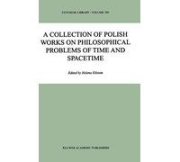 A Collection Of Polish Works On Philosophical Problems Of Time And Spacetime