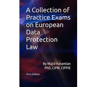 A Collection of Practice Exams on European Data Protection Law