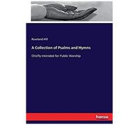 A Collection Of Psalms And Hymns