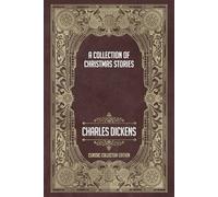 A Collection of Short Christmas Stories - Classic Collector Edition (Annotated)