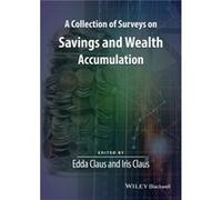 A Collection of Surveys on Savings and Wealth Accumulation Iris Claus, Edda Claus (Auteur)