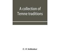 A Collection Of Temne Traditions, Fables And Proverbs, With An English Translation; Also Some Specimens Of The Author's Own Temne Compositions And Translations To Which Is Appended A Temne-English Voc