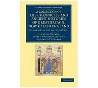 A Collection Of The Chronicles And Ancient Histories Of Great Britain, Now Called England