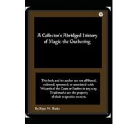 A Collector's Abridged History of Magic the Gathering