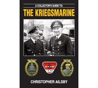 A Collectors Guide to the Kriegsmarine