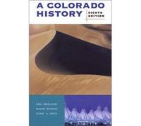 A Colorado History Carl Ubbelohde, Duane A. Smith, Maxine Benson (Auteur)