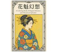 花魁幻想_A Coloring Book of Elegant Kimonos and Theatrical Splendor