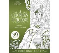 A Colorless Kingdom: Volume 3 - Light & Shadow