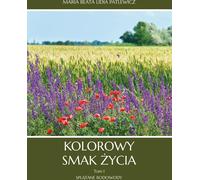 A Colourful Taste of Life Vol. 1 Tangled Ancestry Maria Beata Lidia Patlewicz (Buch auf Polnisch)