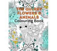 A colouring book for adults and older children: A quirky book of flowers and animals to colour in. 90 pages of mandala style and patterned images. ... to colour in. 8.5 inches by 11 inches