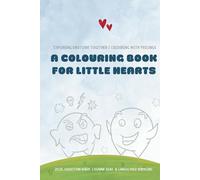 A Colouring Book for Little Hearts: Exploring Emotions Together - Colouring with Feelings
