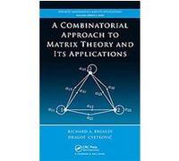 A Combinatorial Approach to Matrix Theory and It's Applications, Discrete Mathematics and Its Applications Series Dragos Cvetkovic, Richard A. Brualdi (Auteur)