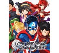 A comic book for kids to design themselves