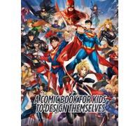 A comic book for kids to design themselves