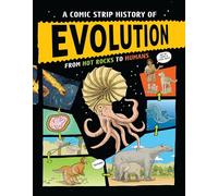 A Comic Strip History of Evolution: From Hot Rocks to Humans