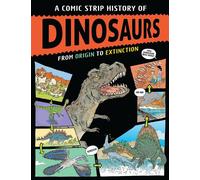 A Comic Strip History of the Dinosaurs From Origin to Extinction - Anna Claybourne - Franklin Watts - ebook (ePub) - Livre