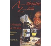 A Comme Absinthe Z Comme Zola L'abécédaire De L'absinthe