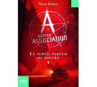A comme Association, 4 : Le subtil parfum du soufre