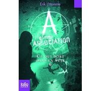 A COMME ASSOCIATION 6 - CE QUI DORT DANS LA NUIT