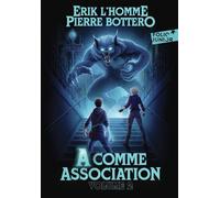 A comme association. Intégrale, 2 Le subtil parfum du soufre - Là où les mots n'existent pas - Ce qui dort dans la nuit - Pierre Bottero - Gallimard jeunesse - Poche - Roman junior