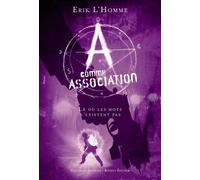 A Comme Association - Tome 5 - Là Où Les Mots N'existent Pas