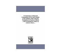 A Commentary, Critical And Grammatical, On St. Paul's Epistle To The Galatians, With A Revised Translation. By Charles J. Ellicott ... And An Introduc