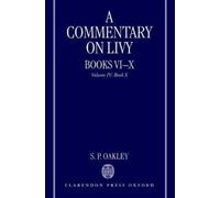 A Commentary on Livy, Books VI-X: Volume IV: Book X (Commentary on Livy) NEUF