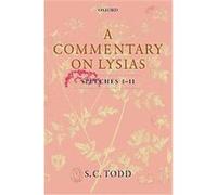 A Commentary on Lysias, Speeches 1-11 S.C. Todd (Auteur)
