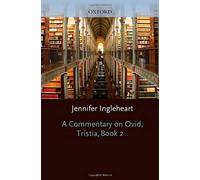 A Commentary on Ovid, Tristia, Book 2 (Oxford Classical Monographs) [Hardback]