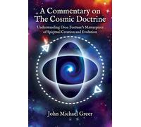 A Commentary On 'the Cosmic Doctrine