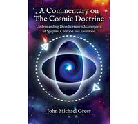 A Commentary On 'the Cosmic Doctrine