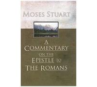 A Commentary On The Epistle To The Romans