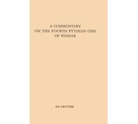 A Commentary On The Fourth Pythian Ode Of Pindar