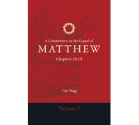 A Commentary on the Gospel of Matthew: Chapters 13-18