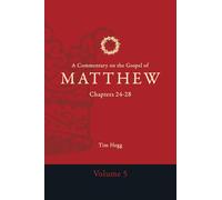 A Commentary on the Gospel of Matthew: Chapters 24-28