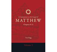 A Commentary on the Gospel of Matthew: Chapters 8-12