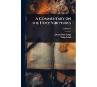 A Commentary on the Holy Scriptures