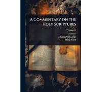 A Commentary on the Holy Scriptures