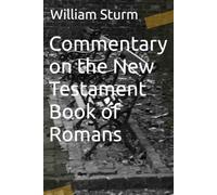 A Commentary on the Letter To the Believers in Rome ("Romans")