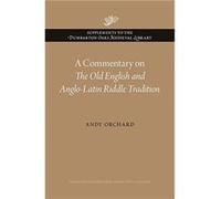A Commentary on The Old English and AngloLatin Riddle Tradition by Andy Orchard Andy Orchard (Auteur)
