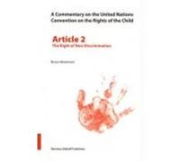 A Commentary on the United Nations Convention on the Rights of the Child, Article 2 The Right of Non-Discrimination Bruce Abramson (Auteur)