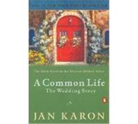 A Common Life, Karon, Jan, Mitford Years. Jan Karon (Auteur)