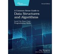 A Common-Sense Guide To Data Structures And Algorithms, Second Edition