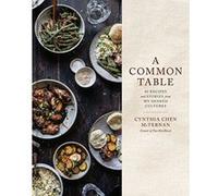 A Common Table: 80 Recipes and Stories from My Shared Cultures (International Edition) - [Version Originale] Inconnu (Auteur)