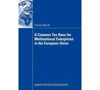 A Common Tax Base For Multinational Enterprises In The European Union